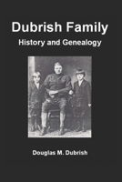 Dubrish Family History and Genealogy B087LP24CS Book Cover