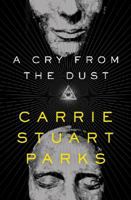 A Cry from the Dust 1401690432 Book Cover