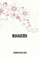 Managerin - Terminplaner 2020: Organizer und Planer mit individuellem Cover | Geschenk für Büro, Arbeitskollegen, Kollegen und Mitarbeiter | ... Wochenplaner, Jahresplaner (German Edition) 171217245X Book Cover