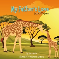 My Father's Love: Little JIffy Series B09FCB4C47 Book Cover