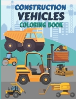 Construction vehicles Coloring Book: Easy book for boy’s kid’s toddler | Diggers and Dumpers Children's Activity Pages | camion, lorry, tractor, Dump Truck Party B08W6P2JCL Book Cover