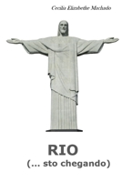 RIO (... sto chegando) 1973167972 Book Cover