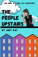 The People Upstairs: An Amy & Tara AT-Venture 1955368090 Book Cover
