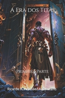 A Era dos Titãs: Primeira Parte (TEOGONIA) (Portuguese Edition) B0FF285DSG Book Cover