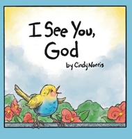 I See You, God B0C95M516D Book Cover