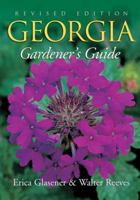 Georgia Gardener's Guide: Revised Edition (Georgia Gardener's Guide) 159186044X Book Cover