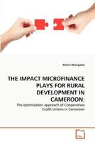 The Impact Microfinance Plays for Rural Development in Cameroon 3639365321 Book Cover