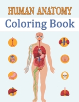 Human Anatomy Coloring Book: Most Effective Way to Learn Physiology of the Body B0CSDWPVLQ Book Cover