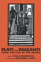 Plays And Pageants From The Life Of The Negro 1934110558 Book Cover