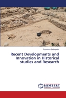 Recent Developments and Innovation in Historical studies and Research 6206154874 Book Cover