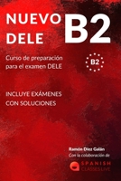 NUEVO DELE B2: Preparación para el examen. Modelos completos del examen DELE B2 B092PKRPW3 Book Cover