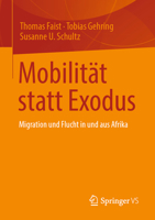 Mobilität statt Exodus: Migration und Flucht in und aus Afrika 3658333502 Book Cover