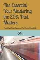 The Essential You: Mastering the 20% That Matters: Simple Daily Rituals, Boundaries, and Self-Care for a Meaningful Life B0FV324Y55 Book Cover