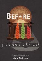 Before You Join a Board: 21 Essential Questions 1457513218 Book Cover