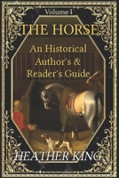 The Horse: An Historical Author's and Reader's Guide 1696760461 Book Cover