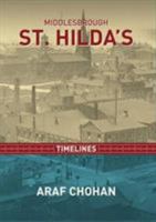 Middlebrough St. Hilda's: Timelines 0956718787 Book Cover