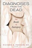 Diagnoses from the Dead: The Book of Autopsy 1607140829 Book Cover