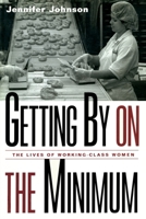 Getting by on the Minimum: The Lives of Working-Class Women 041592801X Book Cover