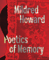 Mildred Howard: Poetics of Memory 1646570510 Book Cover