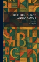 The Threshold of Anglo-Saxon 1026039088 Book Cover