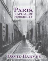 Paris, Capital of Modernity 041594421X Book Cover
