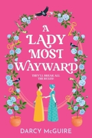 A Lady Most Wayward 1806560240 Book Cover