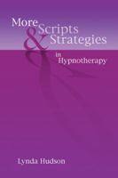 More Scripts and Strategies in Hypnotherapy 1845903919 Book Cover