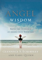 Angel Wisdom: Bring the Guidance of Angels into Your Life 1585427020 Book Cover