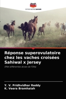 Réponse superovulatoire chez les vaches croisées Sahiwal x Jersey: Effet différentes doses de FSHp 6204011006 Book Cover