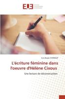 L'écriture féminine dans l'oeuvre d'Hélène Cixous 6202536527 Book Cover