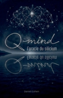 Q-Mind, l'oracle du silicium B0GQYV5CGX Book Cover