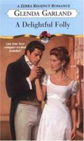 A Delightful Folly (Zebra Regency Romance) 0821777459 Book Cover
