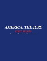 America, the Jury First Sequel: America, the Jury 1076523722 Book Cover