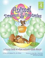 Animal Dreams And Fantasies 1463417535 Book Cover