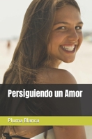 Persiguiendo un Amor B0CHGBLFLP Book Cover