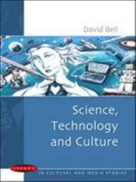 Science, Technology and Culture (Issues in Cultural and Media Studies) 033521326X Book Cover