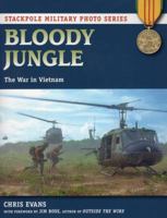 Bloody Jungle: The War in Vietnam 0811712087 Book Cover