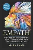 Empath: the Guide for the Highly Sensitive Person for Developing Your Gift and Spiritual Healing : Includes 10 Development Exercises 1791644635 Book Cover