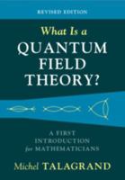 What Is a Quantum Field Theory?: A First Introduction for Mathematicians 1009619756 Book Cover