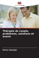 Thérapie de couple, problèmes, solutions et avenir (French Edition) 6209396690 Book Cover