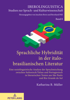 Sprachliche Hybridität in der italo-brasilianischen Literatur (Iberolinguistica, 8) 3631881835 Book Cover