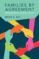 Families by Agreement: Navigating Choice, Tradition, and Law 1107630231 Book Cover