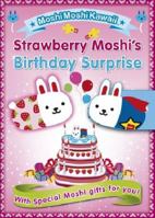 Moshimoshikawaii: Strawberry Moshi's Birthday Surprise 1406337315 Book Cover