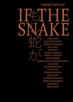 Pierre Huyghe: If the Snake 3753306789 Book Cover