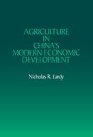 Agriculture in China's Modern Economic Development 0521071704 Book Cover