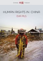 Human Rights in China: A Social Practice in the Shadows of Authoritarianism 1509500693 Book Cover