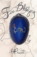 Fire Blazing: Anelthalien Book Five (The Anelthalien Series) 1968670025 Book Cover