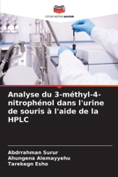Analyse du 3-méthyl-4-nitrophénol dans l'urine de souris à l'aide de la HPLC (French Edition) 6208844800 Book Cover