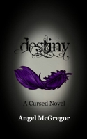 Destiny (The Cursed Novels) 1999597494 Book Cover
