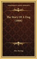 The Story Of A Dog 1104331489 Book Cover